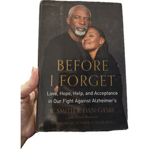 Before I Forget Love Hope Help Against B. Smith Dan Gasby First Edition